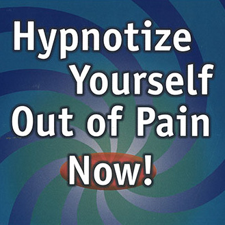 Book Cover - Hypnotize Yourself Out of Pain Now!